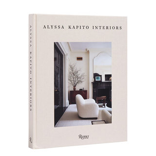【预 售】纽约设计师Alyssa Kapito: Interiors 英文原版现代室内设计装饰作品集画册公寓别墅住宅设计书籍 精装