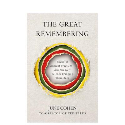 【预售】伟大的回溯：古老养生智慧的新科学 The Great Remembering 原版英文人文历史 TED演讲联合创作者力作 正版进口书