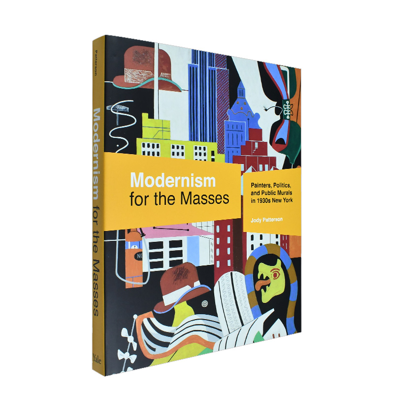 【预售】大众的现代主义Modernism for the Masses 20世纪30年代纽约的画家、政治和公共壁画 英文原版艺术画册书籍进口
