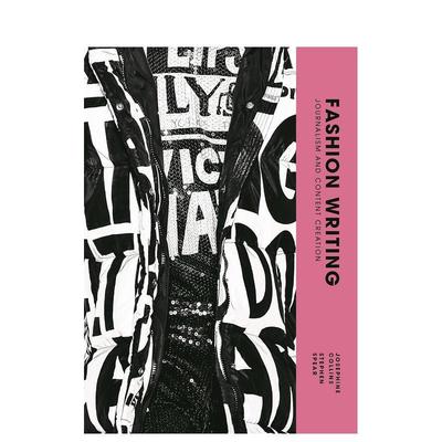 【预售】时尚撰稿：新闻与内容创作 Fashion Writing 原版英文时尚综合图书