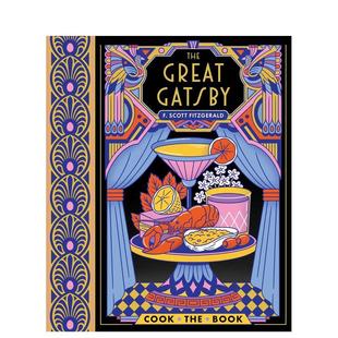 盖茨比：完整小说附15道灵感源自咆哮20年代 食谱 Great 原版 了不起 Gatsby 英文餐饮生活美食图书书籍 预售