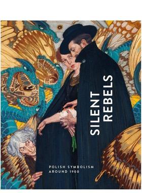 【预售】无声的反叛：1900年前后波兰的象征主义 Silent Rebels : Symbolism in Poland around 1900 原版英文艺术画册画集图书