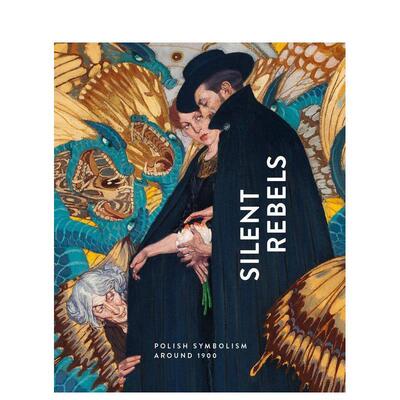 【预售】无声的反叛：1900年前后波兰的象征主义 Silent Rebels : Symbolism in Poland around 1900 原版英文艺术画册画集图书