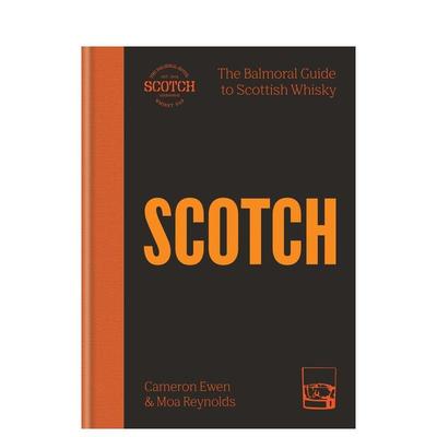 【预售】SCOTCH：巴尔莫拉苏格兰威士忌指南 SCOTCH : The Balmoral guide to Scottish whisky 原版英文餐饮生活美食图书