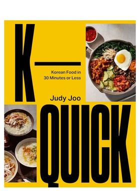【预售】韩食30分钟快手菜 K-Quick: Korean Food in 30 Minutes or Less 原版英文餐饮生活美食 进口图书
