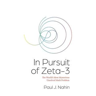 【预售】Zeta-3未解之谜 In Pursuit of Zeta-3: The World’s Most Mysterious Unsolved Math Problem 原版英文社会科学图书