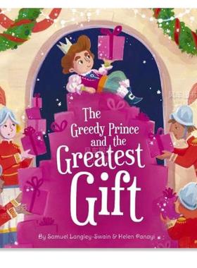 【预售】贪心的王子与美好的礼物 The Greedy Prince and the Greatest Gift  英文儿童绘本原版图书外版进口书籍 Samuel Langley