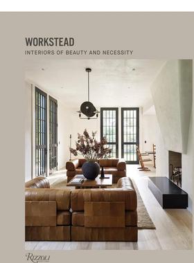 【现货】布鲁克林室内设计工作室Workstead Workstead: Interiors of Beauty and Necessity 原版英文设计图书