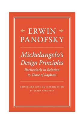 【预售】米开朗基罗的设计原则 尤其是与拉斐尔相关的 Michelangelo’s Design Principles原版英文艺术画册画集图书