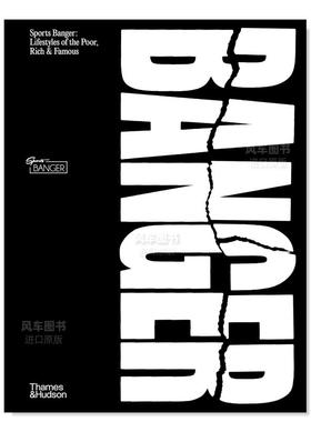 【预售】狂欢:穷人、富人和名人的生活方式 Banger: Lifestyles Of The Poor, Rich & Famous英文时尚风格与历史原版图书外版进口
