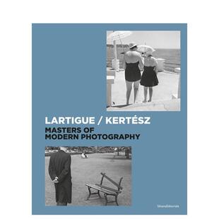 【预售】拉蒂格 | 柯特兹：现代摄影大师 Lartigue | Kertész 原版英文摄影作品集图书