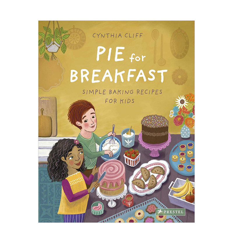 【现货】早餐派:简单的儿童烘焙食谱pie for breakfast: simple bakin