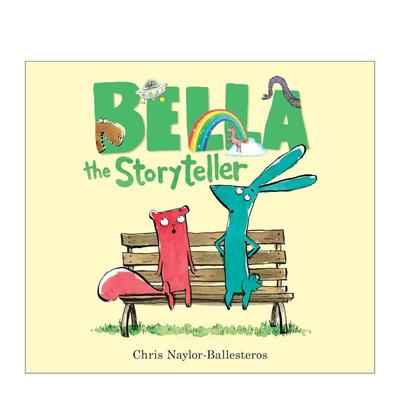 【现货】讲故事的贝拉 Bella the Storyteller 英文原版儿童 进口图书