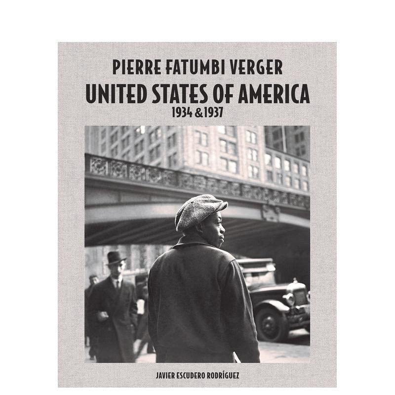 【预售】皮埃尔-费杰:美国1934年和1937年Pierre Fatumbi Verger: United States of America 原版英文摄影作品集图书