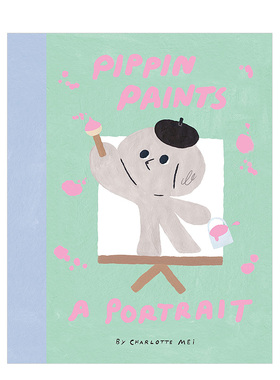 【现货】皮蓬的自画像Pippin Paints a Portrait 儿童艺术启蒙趣味故事绘本 美术入门早教 跟着小象学画画 英文原版书籍进口