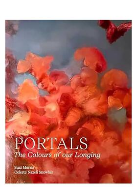 【预售】时空之门：渴望的色彩 Portals: The Colours Of Our Longing 原版英文艺术画册画集图书书籍