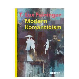 Lux 原版 现货 英文艺术画册画集图书书籍 Romanticism T·勒克斯·费宁格：现代浪漫主义 Modern Feininger