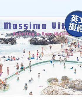 【预售】马西莫·维塔利:进入新世界 Massimo Vitali: Entering a New World : Photographs 2009-2018进口原版摄影集图书书籍