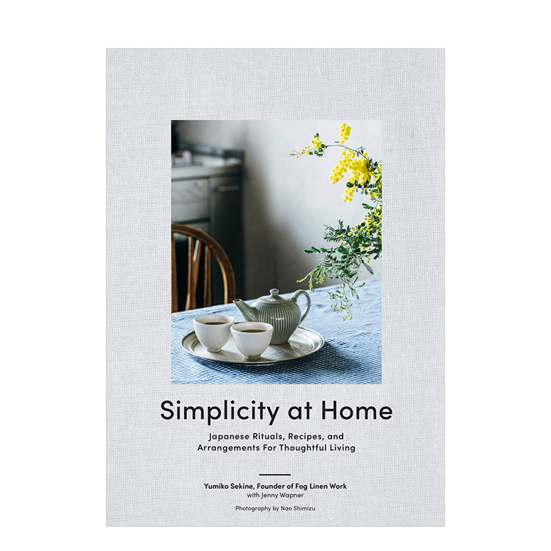 【预售】居家极简Simplicity at Home 家居小资生活指南 英文原版 女性生活舒缓香精香油家居整理日风北欧风陈列摆设书籍进口