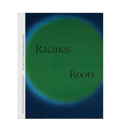 【预售】根脉：加拉纳丝·普里马珍藏集 Racines | Roots:?uvres de la Collection Garance Primat 原版英文艺术画册画集图书