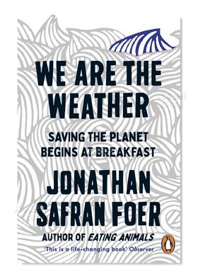 【现货】我们是天气 We Are The Weather 英文社会科学 原版图书外版进口书籍 Safran Foer, Jonathan
