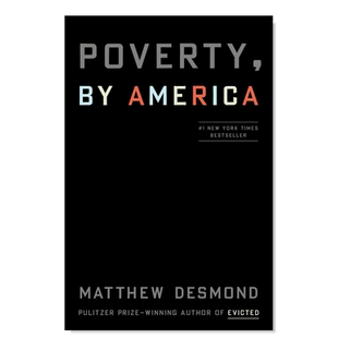 【现货】贫困，美国造 Poverty, by America 英文原版非虚构文学书籍 精装 Matthew Desmond马修·德斯蒙德 扫地出门作者新书