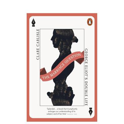 【预售】婚姻问题：乔治·艾略特的双重生活 The Marriage Question: George Eliot's Double Life 原版英文文学传记