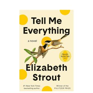 【预售】【普利策奖得主伊丽莎白·斯特劳特】告诉我一切 奥普拉读书俱乐部推荐 Tell Me Everything 原版英文文学小说图书书籍