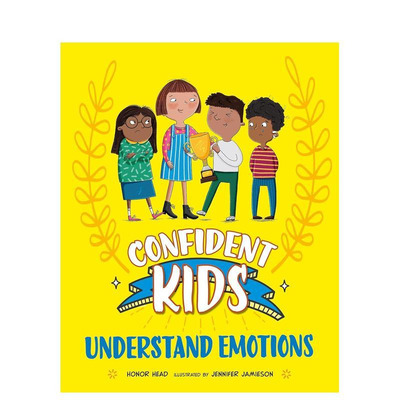 【预售】自信儿童！：理解情绪 Confident Kids!: Understand Emotions 原版英文儿童绘本图书书籍