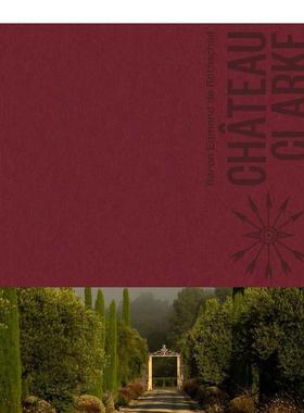 【预售】克拉克酒庄：罗斯柴尔德家族 Chateau Clarke: Edmond De Rothschild 原版英文餐饮生活美食图书
