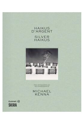 【预售】Silver Haikus: Asia photographed by Michael Kenna，银之俳句：迈克尔·肯纳亚洲摄影集 原版英文摄影作品集图书书籍