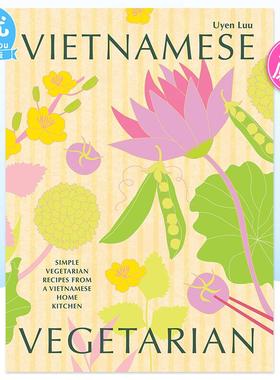 【预售】越南素食 Vietnamese Vegetarian英文餐饮原版图书外版进口书籍Uyen Luu图书书籍