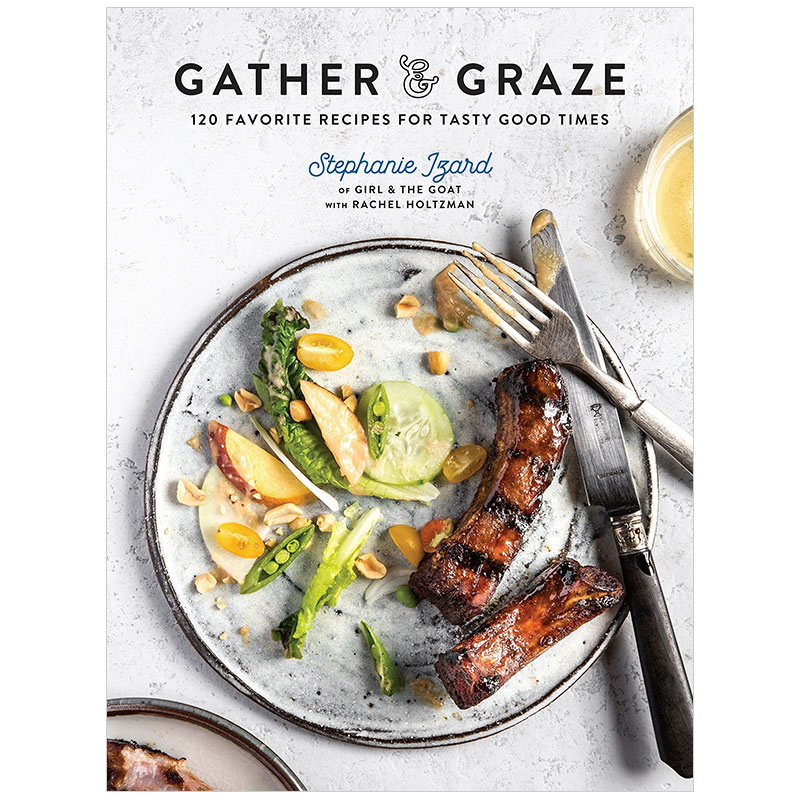 【现货】Gather& Graze收获与享用：120道美味佳肴 Stephanie Izard书籍进口原版