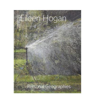 【预售】艾琳·霍根：个人作品集 Eileen Hogan: Personal Geographies 原版英文艺术画册画集图书