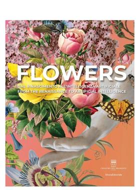 【预售】花卉史诗：从文艺复兴到人工智能 Flowers: From the Renaissance to Artificial Intelligence 原版英文艺术画册画集图书