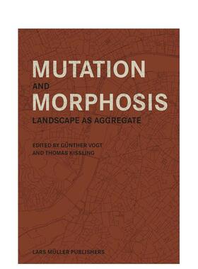 【预售】变化和形态形成:景观作为集合体 Mutation and Morphosis:Landscape as aggregate 原版英文园林景观图书