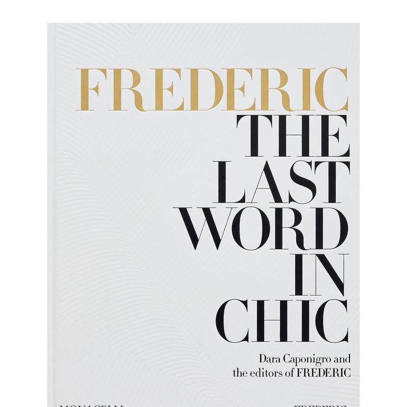 【预售】FREDERIC杂志：时髦新解 FREDERIC: The Last Word in Chic 原版英文室内设计装饰图书