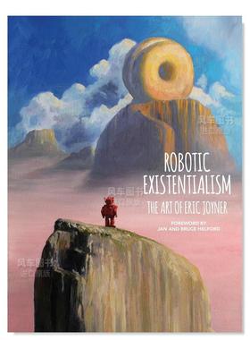 【现货】Robotic Existentialism: The Art of Eric Joyner 机器人存在主义:埃里克·乔伊纳的艺术英文插画原画设定集原版图书外
