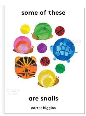【预售】看看哪些是蜗牛 Some of These Are Snails英文儿童绘本原版图书进口书籍Carter Higgins