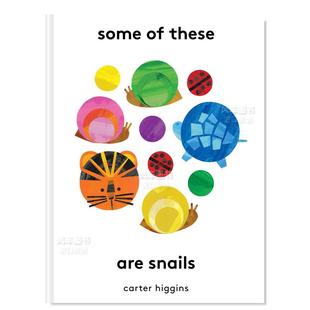 Some 图书进口书籍Carter 预售 Higgins Snails英文儿童绘本原版 看看哪些是蜗牛 Are These