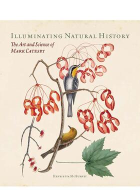 【现货】照亮自然历史——马克·凯茨比的艺术与科学 Illuminating Natural History ... 原版英文艺术画册画集图书