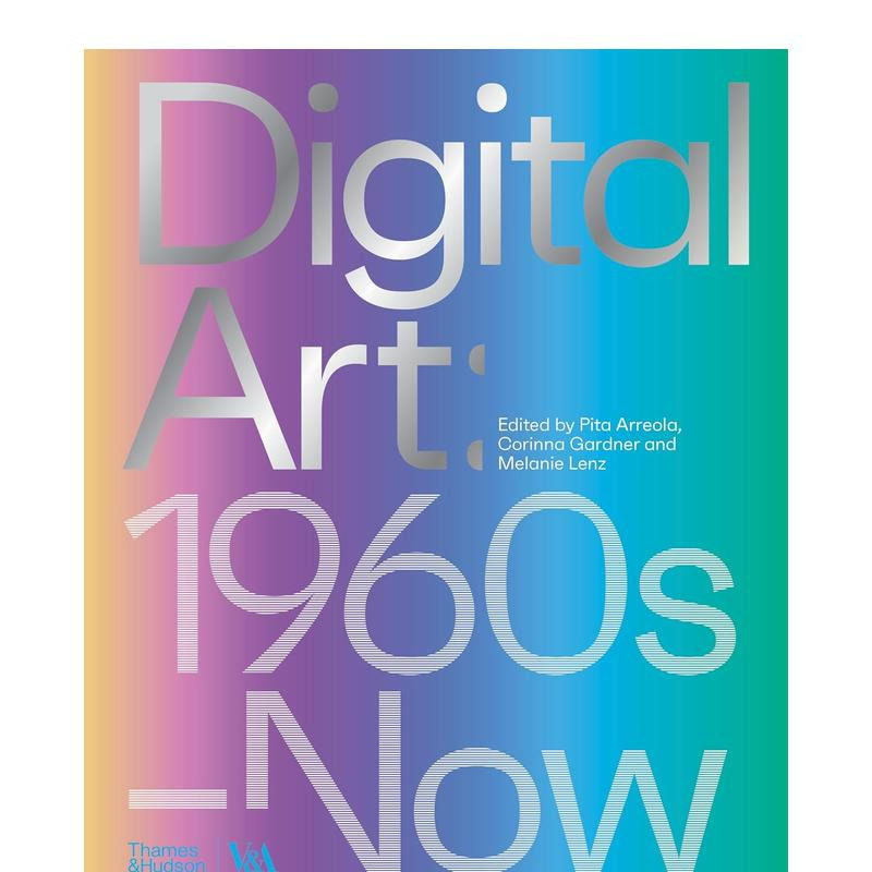 【现货】数字艺术:1960年代至今 【V&A博物馆联合出版】Digital Art: 1960s–Now 原版英文艺术画册画集