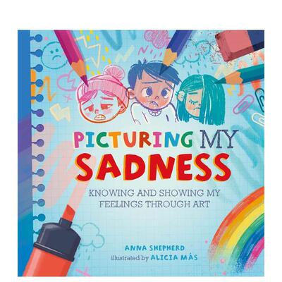 【现货】【正念艺术疗愈】描绘悲伤 【All the Colours of Me】Picturing My Sadness 原版英文儿童绘本图书书籍