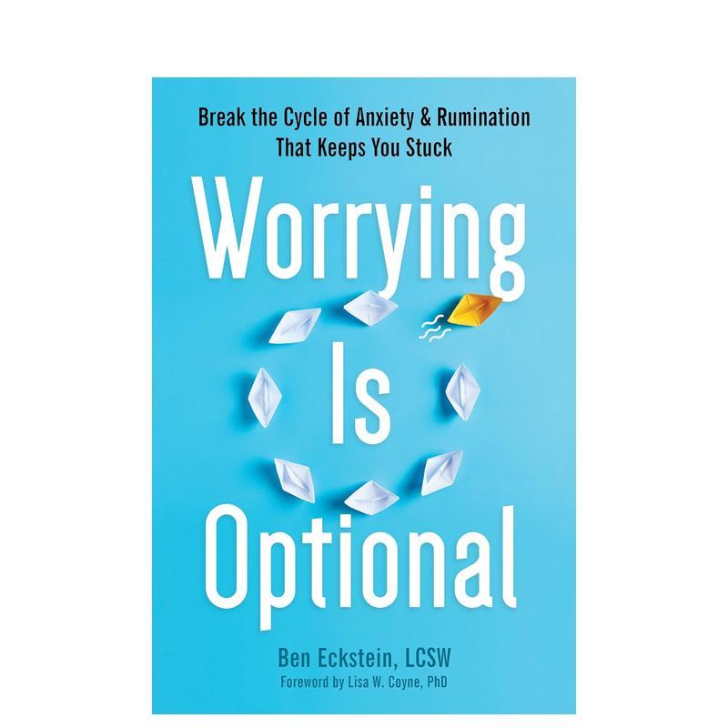 【预售】Worrying Is Optional，担心是可有可无的：打破焦虑和胡思乱想的恶性循环 英文心灵/励志图书