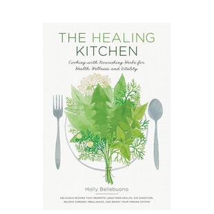 【现货】厨房的治愈术：营养，健康，活力的烹饪 The Healing Kitchen: Cooki 原版英文餐饮生活美食图书