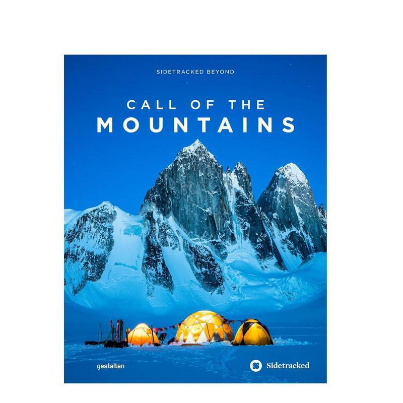 【现货】群山的呼唤:超越极限 Call of the Mountains: Sidetracked Beyond 原版英文旅行 攀登高峰 自然摄影图书书籍