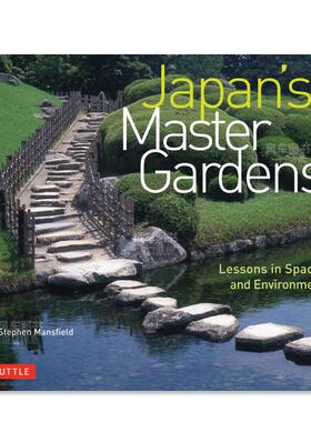 【现货】日本著名庭院 Japan’s Master Gardens英文设计原版图书进口书籍Stephen Mansfield