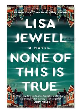 【现货】所有都是假的None of This Is True英文小说 原版图书进口外版书籍JEWELL, LISA ATRIA BOOKS