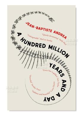 【预售】【2023龚古尔文学奖得主Jean-Baptiste Andrea】一亿年零一天 A Hundred Million Years and a Day英文小说原版图书外版
