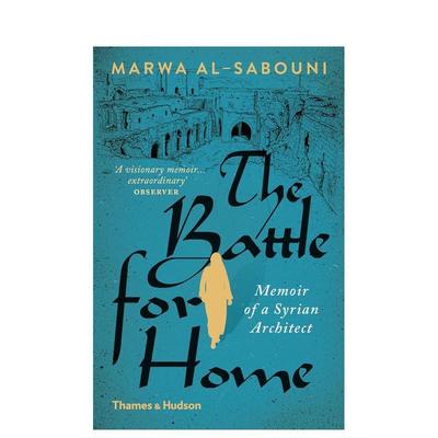 【现货】为家而战：叙利亚建筑师回忆录 The Battle for Home: The Vision of a Young Architect in Syria 英文文学传记进口图书